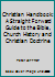 Christian Handbook: A Straight Forward Guide to the Bible, Church History and Christian Doctrine 1850490449 Book Cover