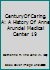 Century Of Caring, A: A History Of Anne Arundel Medical Center 19 0963301314 Book Cover