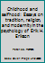 Childhood and Selfhood: Essays on Tradition, Religion, and Modernity in the Psychology of Erik H. Erikson 0838720935 Book Cover