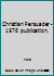 Christian Persuader -1976 publication. B003Y1Z890 Book Cover
