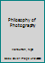 Philosophy of Photography 0415129400 Book Cover