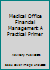 Medical Office Financial Management: A Practical Primer 1931593078 Book Cover