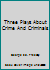 Three Plays About Crime And Criminals B007U65L3I Book Cover