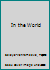 In the World 1503266451 Book Cover