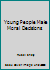 Young People Make Moral Decisions B0006X11U4 Book Cover