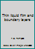 Thin Liquid Films and Boundary Layers 0126945500 Book Cover