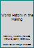 World History in the Making B002TRB3SK Book Cover