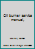 Oil burner service manual, B0007EQ5QC Book Cover