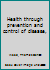 Health through prevention and control of disease, B00087BIU6 Book Cover