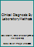Todd-Sanford Clinical Diagnosis By Laboratory Methods B000L9ZAS2 Book Cover