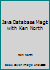 Java Database Magic with Ken North 0138892547 Book Cover