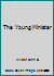 The Young Minister B00GA7LJE8 Book Cover