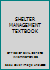 SHELTER MANAGEMENT TEXTBOOK B00AGCN1US Book Cover