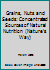 Grains, Nuts and Seeds: Concentrated Sources of Natural Nutrition 0722504705 Book Cover