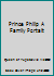 Prince Philip A Family Portait B004D6800O Book Cover