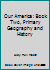 Our America: Book Two, Primary Geography and History B0006Y5WN0 Book Cover