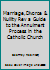 Marriage,Divorce & Nullity Rev a Guide to the Annulment Process in the Catholic Church 2895070997 Book Cover