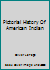 Pictorial History Of American Indian B01D3B3B1W Book Cover