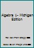Algebra 1- Michigan Edition 0132517469 Book Cover