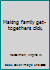 Making family get-togethers click, B0006BW5JC Book Cover