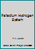 Palladium Hydrogen System 0124469507 Book Cover