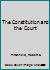 The Constitution and the Court B01MSHES07 Book Cover
