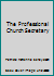 The Professional Church Secretary 0842350438 Book Cover