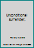 Unconditional surrender, B0007E42Y4 Book Cover