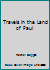 Travels In The Land Of Paul 1556305427 Book Cover