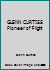 GLENN CURTISS Pioneer of Flight B009ZL1590 Book Cover