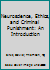 Neuroscience, Ethics, and Criminal Punishment: An Introduction 1138237337 Book Cover