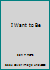 I Want to Be B00APR30W8 Book Cover