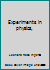 Experiments in physics, B0007JG5EO Book Cover