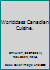 Worldclass Canadian Cuisine. B001KRG7ZE Book Cover