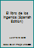 El libro de los ingenios 9972400565 Book Cover