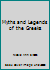 Myths and Legends of the Greeks 0874602165 Book Cover