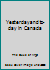 Yesterday and to-day in Canada B0008CUYT2 Book Cover