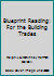 Blueprint Reading: For the Building Trades B000GP99HO Book Cover