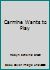 Carmine Wants to Play (Carmine the Kitty) 1562454188 Book Cover