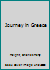 Journey in Greece B0007H8PF8 Book Cover