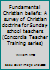 Fundamental Christian beliefs: A survey of Christian doctrine for Sunday-school teachers (Concordia Teacher Training series) B000884AZ0 Book Cover