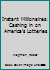 Instant Millionaires: Cashing in on America's Lotteries 0933149050 Book Cover