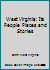 West Virginia: Its People Places and Stories 1597255343 Book Cover