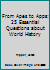 From Apes to Apps: 25 Essential Questions about World History 0765636581 Book Cover