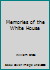 Memories of the White House 1973812584 Book Cover