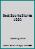 Best Sports Stories: The Anthology That Honors 1989's Top Sports Writing and Photography, 1990 : 46th Annual Sports Journalism Awards 0892043539 Book Cover