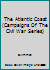 The Atlantic Coast(Campaigns Of The Civil War Series) B001GWYDKO Book Cover