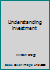 Understanding investment B000870ICU Book Cover