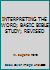 INTERPRETING THE WORD; BASIC BIBLE STUDY; REVISED B00FJDDV8Q Book Cover