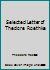 Selected Letter of Thedore Roethke B000OUYQQA Book Cover